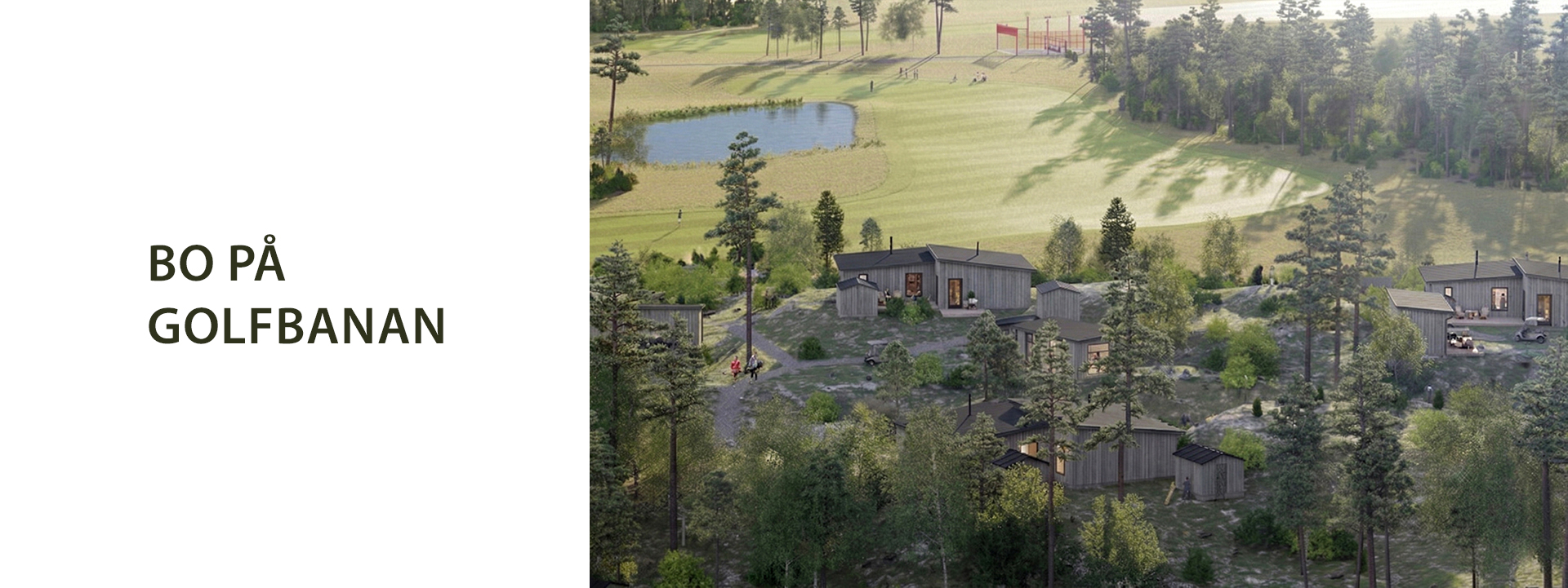 Bo på golfbanan